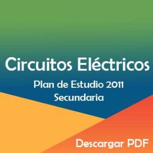 Plan y Programa de Estudios 2011 de Diseño de Circuitos Eléctricos en Secundaria