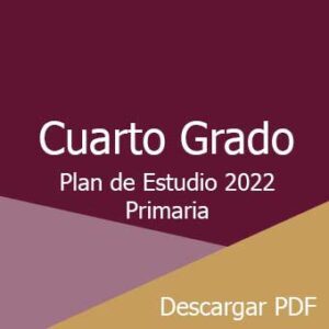 Plan y Programa de Estudio 2022 Cuarto Grado de Primaria