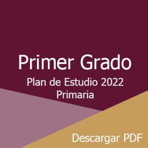 Plan y Programa de Estudio 2022 Primer Grado de Primaria