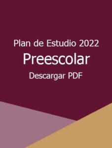 Plan y Programa de Estudio 2022 Preescolar