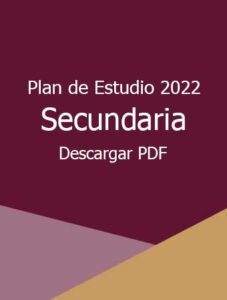 Plan y Programa de Estudio 2022 Secundaria